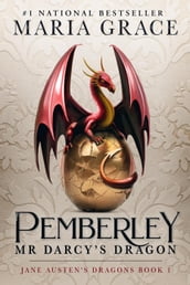 Pemberley: Mr. Darcy s Dragon