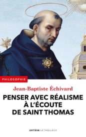 Penser avec réalisme à l écoute de saint Thomas