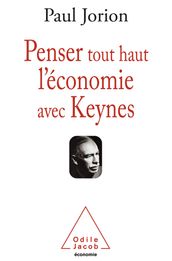 Penser tout haut l économie avec Keynes