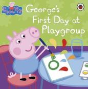 Peppa Pig: George s First Day at Playgroup