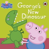 Peppa Pig: George s New Dinosaur