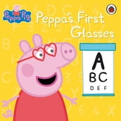 Peppa Pig: Peppa s First Glasses