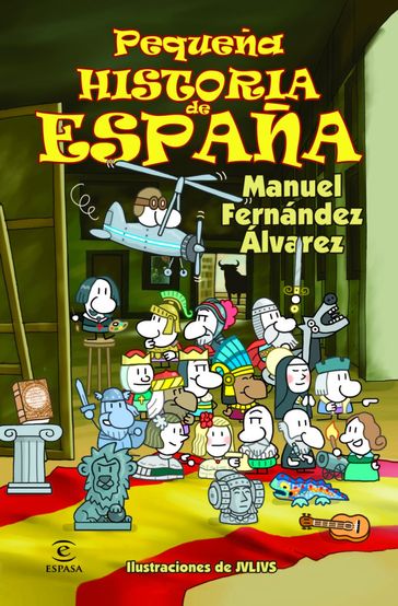 Pequeña historia de España - Manuel Fernández Álvarez