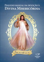 Pequeno manual da devoção à Divina Misericórdia