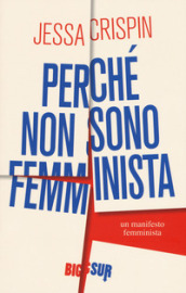 Perché non sono femminista