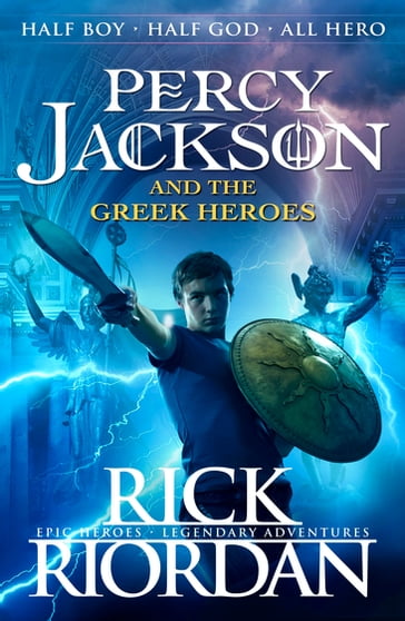 Percy Jackson and the Greek Heroes - Rick Riordan