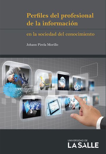 Perfiles del profesional de la información en la sociedad del conocimiento - Johann Pirela Morillo