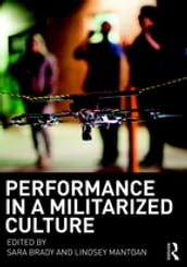 Performance in a Militarized Culture