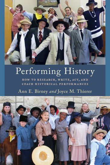 Performing History - Ann E. Birney - Joyce M. Thierer