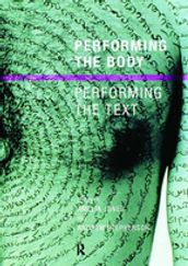 Performing the Body/Performing the Text