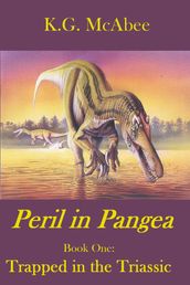 Peril in Pangea, Book One: Trapped in the Triassic