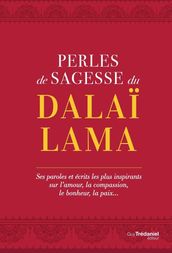 Perles de sagesse du Dalaï lama - Ses paroles et écrits les plus inspirants sur l