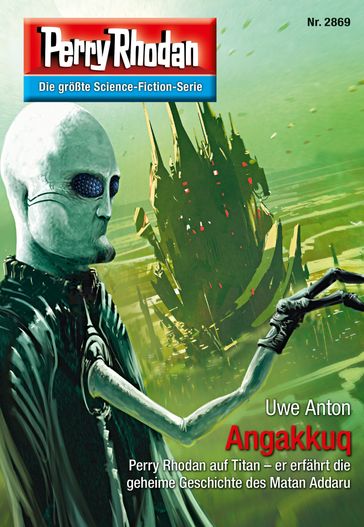 Perry Rhodan 2869: Angakkuq - Uwe Anton