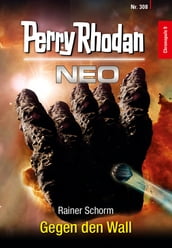 Perry Rhodan Neo 308: Gegen den Wall