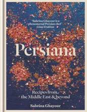 Persiana: Recipes from the Middle East & Beyond