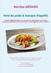 Perte de poids & manque d appétit.