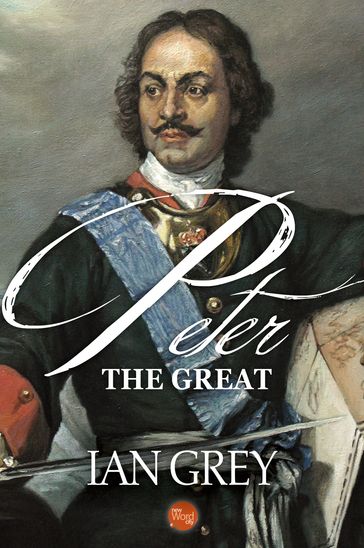 Peter the Great - Ian Grey