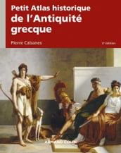 Petit Atlas historique de l Antiquité grecque 2e éd.