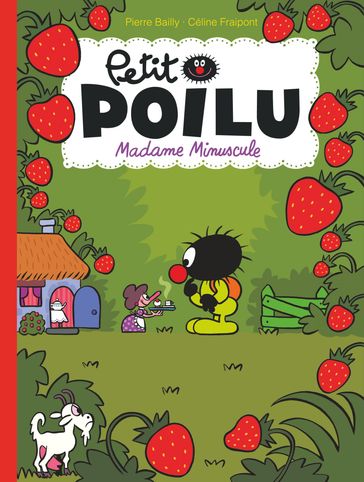 Petit Poilu - Tome 20 - Madame Minuscule - Céline Fraipont - Pierre Bailly