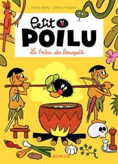 Petit Poilu - Tome 5 - La tribu des Bonapéti