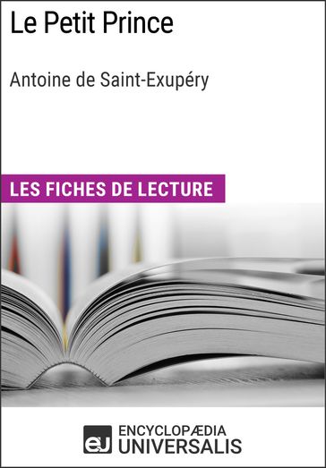 Le Petit Prince d'Antoine de Saint-Exupéry - Encyclopaedia Universalis