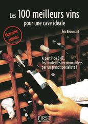 Petit livre de - Les 100 meilleurs vins pour une cave idéale