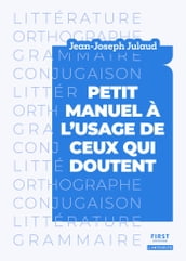 Petit manuel à l usage de ceux qui doutent