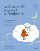 Petit scarabée apprend à s endormir- graines d éveil pour aider votre enfant à trouver le sommeil - activités et histoires - Collection Petit scarabée