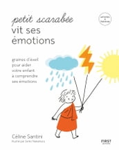 Petit scarabée vit ses émotions - méditer avec son enfant et lui apprendre à gérer ses émotions-- activités & histoires pour les enfants de 5 à 12 ans