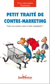 Petit traité de contre-marketing