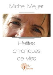 Petites chroniques de vies