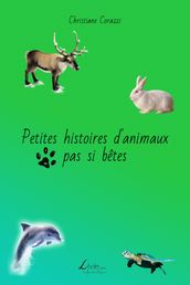 Petites histoires d animaux pas si bêtes