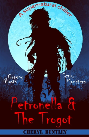 Petronella & The Trogot - Cheryl Bentley