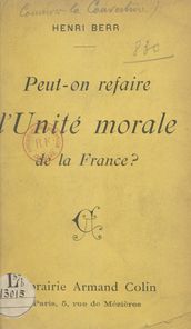 Peut-on refaire l unité morale de la France ?