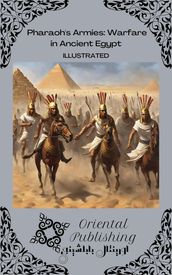 Pharaoh s Armies Warfare in Ancient Egypt