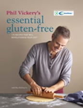 Phil Vickery s Essential Gluten Free