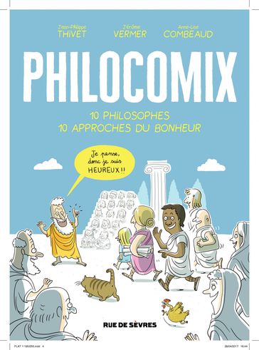Philomix - 10 philosophes - 10 approches du bonheur - Anne-Lise Combeaud - Jean-Philipppe Thivet - Jérôme Vermer