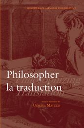 Philosopher la traduction, Philosophizing Translation