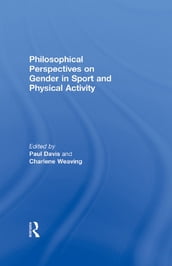 Philosophical Perspectives on Gender in Sport and Physical Activity