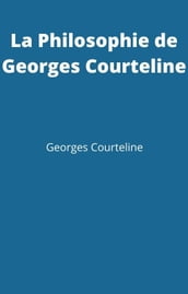 La Philosophie de Georges Courteline