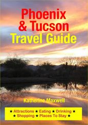 Phoenix & Tucson Travel Guide