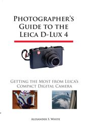 Photographer s Guide to the Leica D-Lux 4