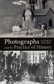 Photographs and the Practice of History