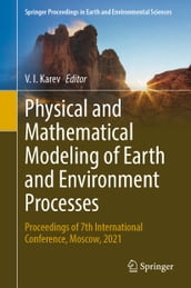 Physical and Mathematical Modeling of Earth and Environment Processes