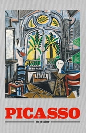 Picasso. En el taller