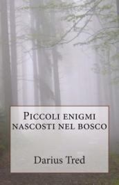 Piccoli Enigmi Nascosti Nel Bosco