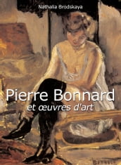 Pierre Bonnard et œuvres d art