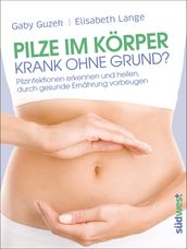 Pilze im Körper - Krank ohne Grund?