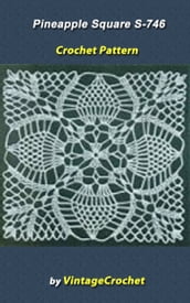 Pineapple Square S-746 Vintage Crochet Pattern