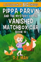 Pippa Parvin and the Mystery of the Vanished Matchbox Car